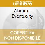 Alarum - Eventuality cd