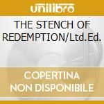 THE STENCH OF REDEMPTION/Ltd.Ed. cd musicale di DEICIDE
