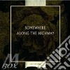 Somewhere Along The Highway cd
