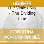 (LP Vinile) Sss - The Dividing Line vinile