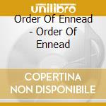 Order Of Ennead - Order Of Ennead cd musicale di ORDER OF ENNEAD