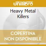 Heavy Metal Killers cd