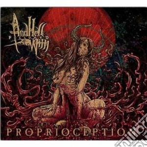 And Hell Followed With - Proprioception cd musicale di AND HELL FOLLOWED WI