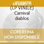(LP VINILE) Carnival diablos cd
