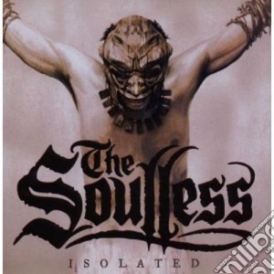 Soulless (The) - Isolated cd musicale di The Soulless