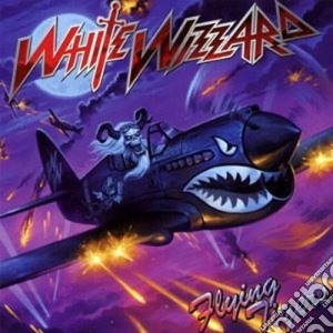 White Wizzard - Flying Tigers cd musicale di Wizzard White