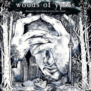 Woods Of Ypres - Woods 5: Grey Skies & Electric Light cd musicale di Woods of ypres