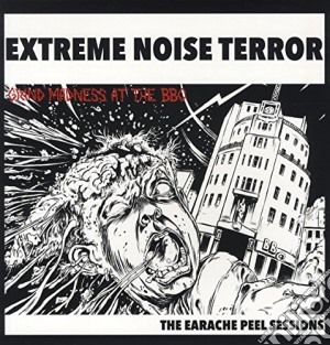 (LP Vinile) Extreme Noise Terror - Grind Madness At The Bbc lp vinile di Extreme noise terror