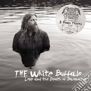 White Buffalo (The) - Love And The Death Of Damnation cd musicale di White Buffalo (The)