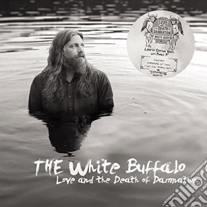 (LP Vinile) White Buffalo (The) - Love And The Death Of Damnation (2 Lp) lp vinile di White Buffalo (The)