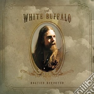 (LP Vinile) White Buffalo (The) - Hogtied Revisited lp vinile di The White buffalo