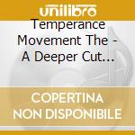 Temperance Movement The - A Deeper Cut (Signed) cd
