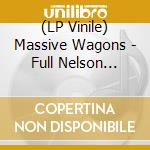 (LP Vinile) Massive Wagons - Full Nelson (Blue/Red Splatter Vinyl) (RSD 2026) vinile