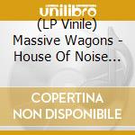 (LP Vinile) Massive Wagons - House Of Noise (Limited Edition) (Blue Vinyl) vinile
