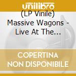 (LP Vinile) Massive Wagons - Live At The Great Hall vinile