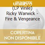 (LP Vinile) Ricky Warwick - Fire & Vengeance vinile