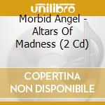 Morbid Angel - Altars Of Madness (2 Cd) cd musicale