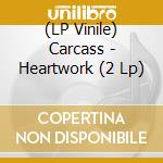 (LP Vinile) Carcass - Heartwork (2 Lp) lp vinile