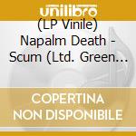 (LP Vinile) Napalm Death - Scum (Ltd. Green Vinyl Lp) vinile