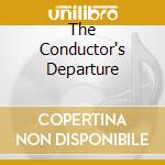 The Conductor's Departure cd musicale di ANATA