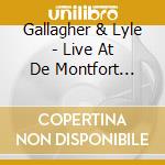 Gallagher & Lyle - Live At De Montfort Hall, Leicester, 1977 cd