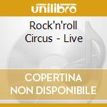 Rock'n'roll Circus - Live cd
