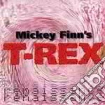 Mickey Finn'S T Rex - Renaissance