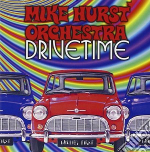 Mike Hurst Orchestra - Drivetime cd musicale di HURST MIKE ORCHESTRA