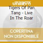Tigers Of Pan Tang - Live In The Roar cd