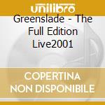 Greenslade - The Full Edition Live2001