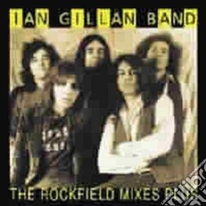 Ian Gillan Band - Rockfield Mixes Plus cd musicale di Ian band Gillan