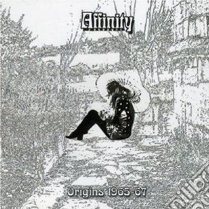 Affinity - Origins 1965-1967 cd musicale di Affinity