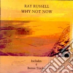 Ray Russell - Why Not Now+4 Bonus Track cd