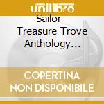 Sailor - Treasure Trove Anthology 1977-2007 (2 Cd) cd