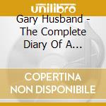 Gary Husband - The Complete Diary Of A Plastic Box (2 Cd) cd
