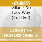Gillan - No Easy Way (Cd+Dvd) cd