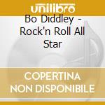 Bo Diddley - Rock'n Roll All Star cd