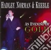 Hadley, Norman & Keeble - An Evening Of Gold cd