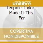 Tenpole Tudor - Made It This Far cd