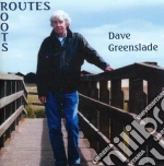 Dave Greenslade - Routes-roots cd