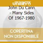 John Du Cann - Many Sides Of 1967-1980 cd musicale di John Du Cann