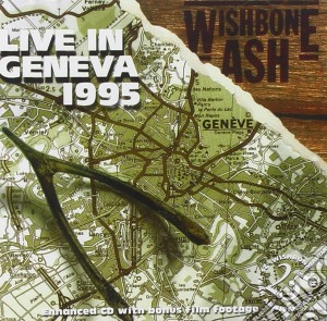 Wishbone Ash - Live In Geneva 1995 cd musicale di Wishbone Ash