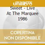 Sweet - Live At The Marquee 1986 cd