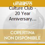 Culture Club - 20 Year Anniversary Live (Cd+Dvd) cd musicale di Culture Club