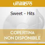 Sweet - Hits cd musicale di Sweet