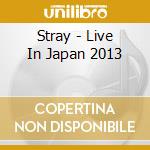 Stray - Live In Japan 2013 cd