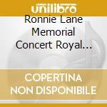 Ronnie Lane Memorial Concert Royal Albert Hall 8th April 2004 (2 Cd) cd