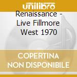 Renaissance - Live Fillmore West 1970 cd