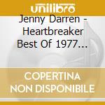 Jenny Darren - Heartbreaker Best Of 1977 1980 cd musicale di Jenny Darren