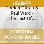 Gordon Giltrap & Paul Ward - The Last Of England cd musicale di Gordon Giltrap & Paul Ward
